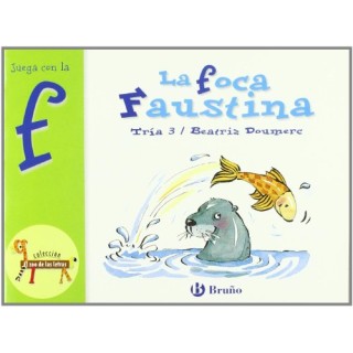 La foca Faustina. Juega con la "f". Tría 3.